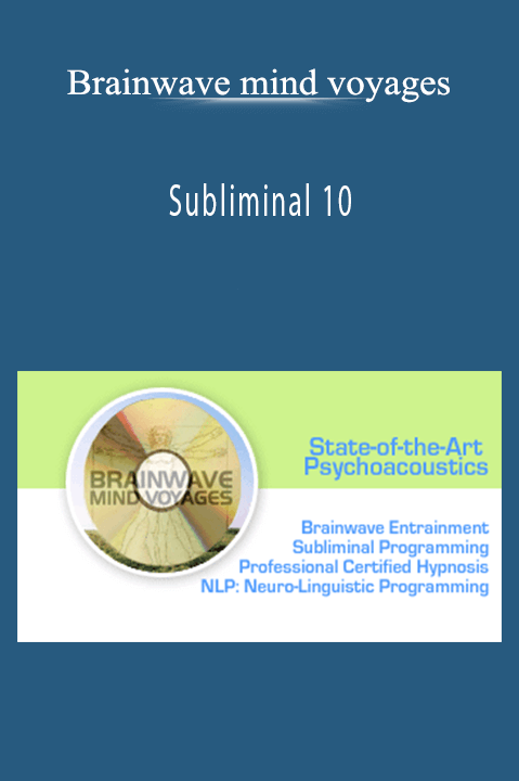 Brainwave mind voyages - Subliminal 10