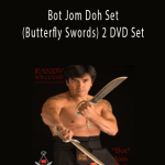 Bundle - Randy Williams - Bot Jom Doh Set (Butterfly Swords) 2 DVD Set.