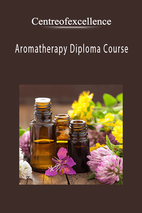 Centreofexcellence - Aromatherapy Diploma Course.