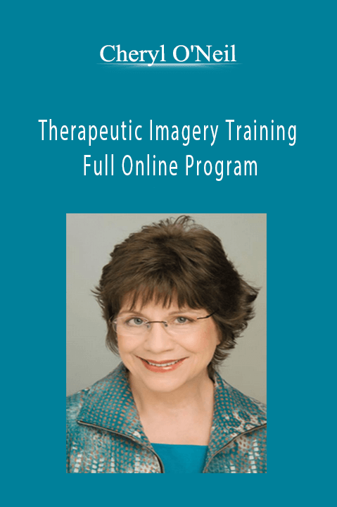Cheryl O'Neil - Therapeutic Imagery Training - Full Online Program