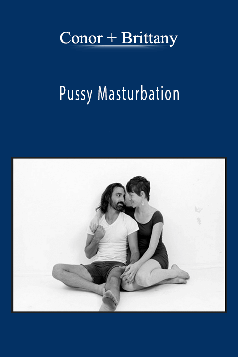 Conor + Brittany - Pussy Masturbation