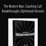 Dan Bacon - The Modern Man: Coaching Call Breakthroughs (Optimized Version)
