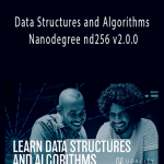 Data Structures and Algorithms Nanodegree nd256 v2.0.0