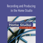 David Franz - Recording and Producing in the Home Studio