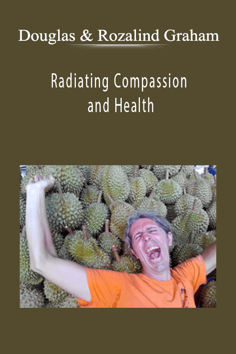 Douglas and Rozalind Graham - Radiating Compassion and Health