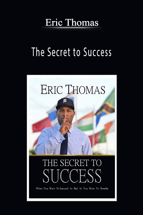 Eric Thomas - The Secret to Success