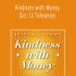 Gary M. Douglas & Dr. Dain Heer - Kindness with Money Oct-12 Teleseries