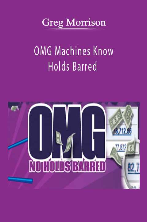 Greg Morrison - OMG Machines Know Holds Barred