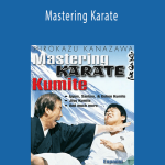 Htrokazu Kanazawa - Mastering Karate