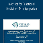 Institute for Functional Medicine - 14th Symposium - Thyroid and Adrenals