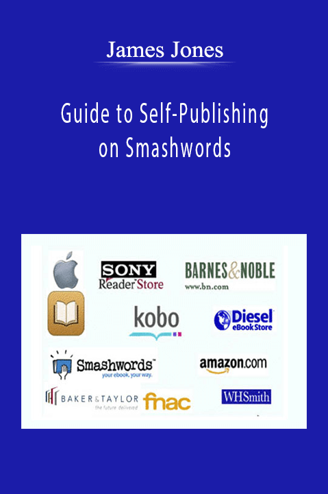 James Jones - Guide to Self-Publishing on Smashwords