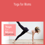 Janet Stone - Yoga for Moms