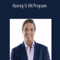 John Assaraf - Having It AN Program.