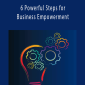 John Demartini - 6 Powerful Steps for Business Empowerment.John Demartini - 6 Powerful Steps for Business Empowerment.
