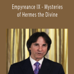 John Demartini - Empyreance IX - Mysteries of Hermes the Divine.