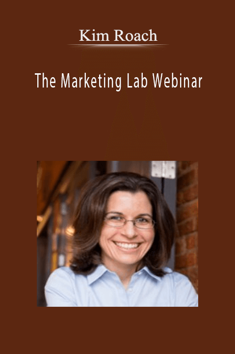 Kim Roach - The Marketing Lab Webinar