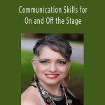 Lisa Allred - Communication Skills for On and Off the Stage