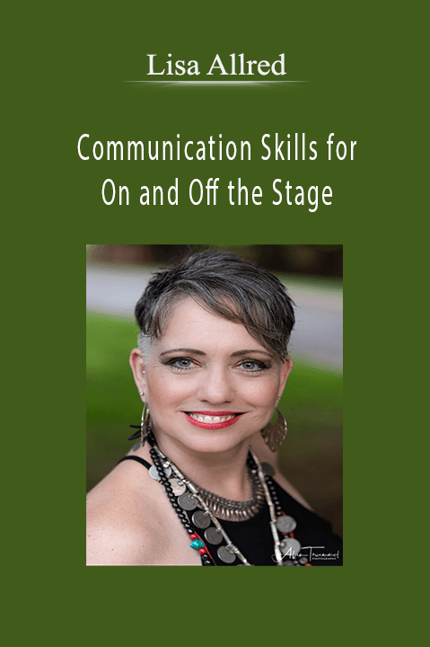 Lisa Allred - Communication Skills for On and Off the Stage