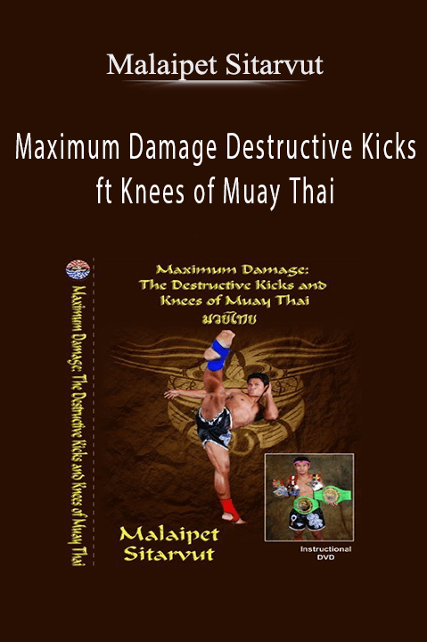 Malaipet Sitarvut - Maximum Damage Destructive Kicks ft Knees of Muay Thai