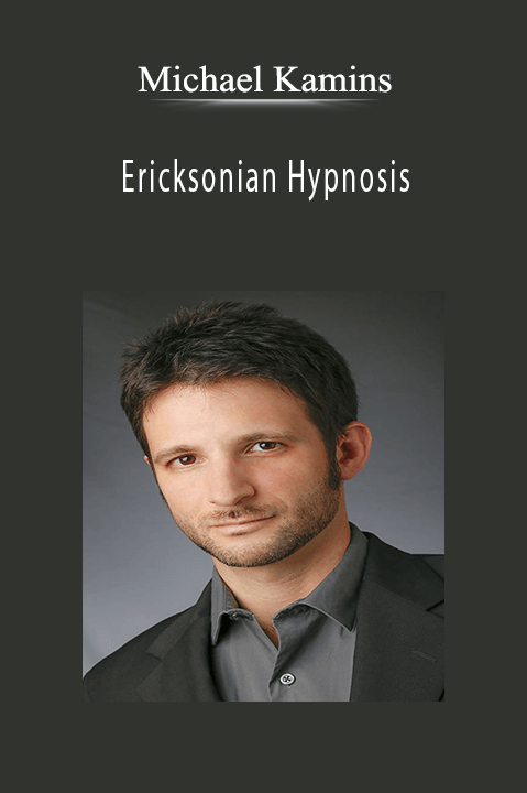 Michael Kamins - Ericksonian Hypnosis.