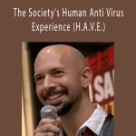 Neil Strauss - The Society's Human Anti Virus Experience (H.A.V.E.)