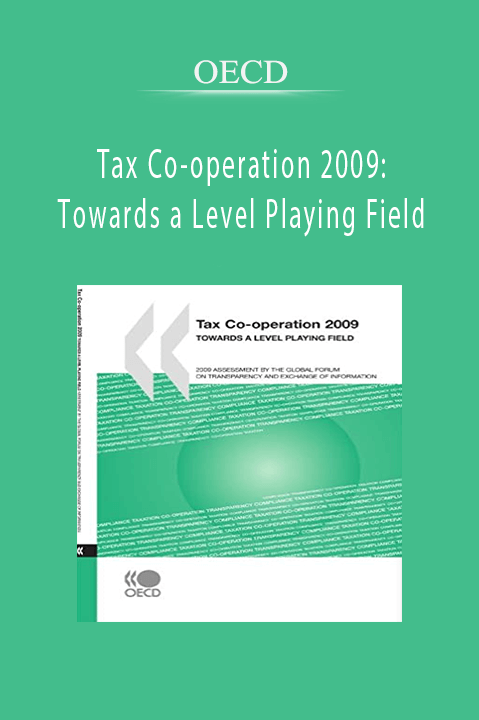 OECD - Tax Co-operation 2009: Towards a Level Playing Field