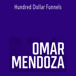 Omar Mendoza – Hundred Dollar Funnels