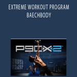 P90X2 - EXTREME WORKOUT PROGRAM BAECHBODY