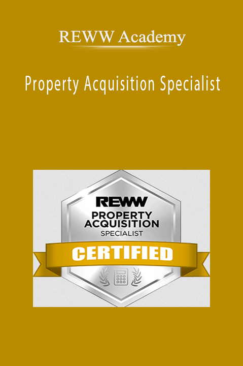 REWW Academy - Property Acqui﻿﻿s﻿﻿it﻿ion Specialist