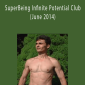 Roger Haeske – SuperBeing Infinite Potential Club (June 2014)