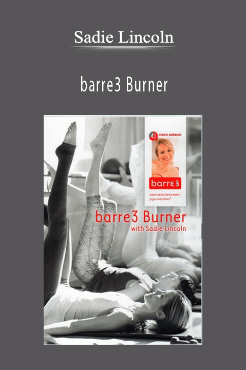 Sadie Lincoln - barre3 Burner