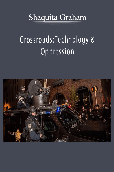 Shaquita Graham - CrossroadsTechnology & Oppression