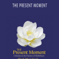Thich Nhat Hanh – THE PRESENT MOMENT