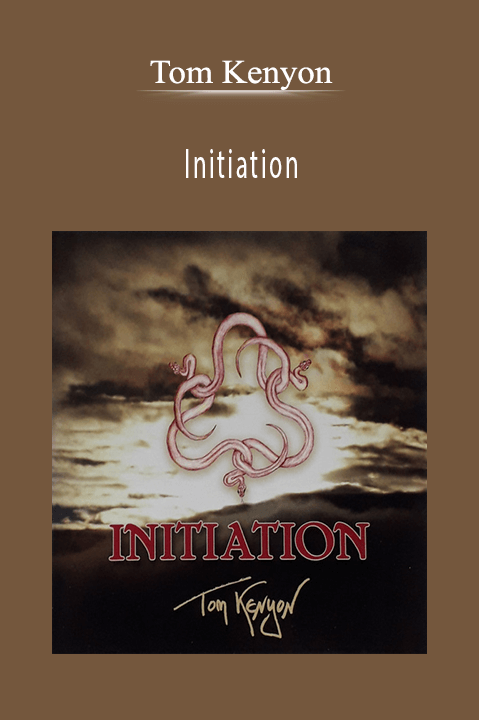Tom Kenyon - Initiation