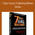 Tyler Tray - 7 Days Course To Meeting Women Online