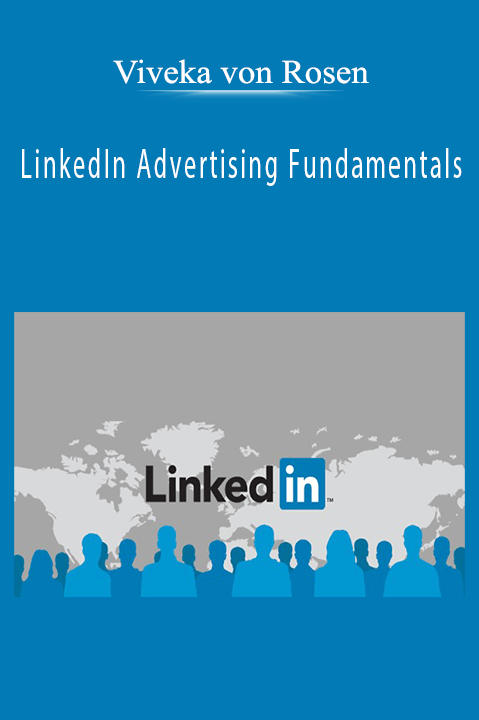 Viveka von Rosen - LinkedIn Advertising Fundamentals