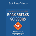 William Poundstone - Rock Breaks Scissors A Practical Guide to Outguessing and Outwitting Almost Everybody