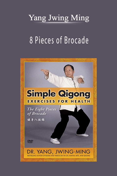 Yang Jwing Ming - 8 Pieces of Brocade