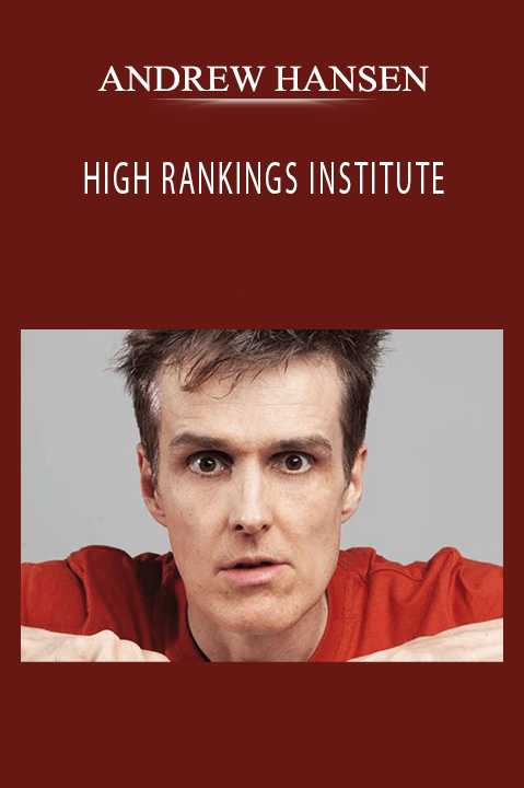 ANDREW HANSEN - HIGH RANKINGS INSTITUTE