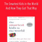 Amanda Ripley - The Smartest Kids in the World And How They Got That Way.