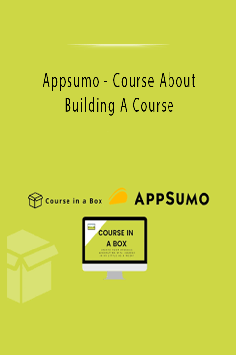 Appsumo - Course About Building A Course.