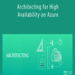 Architecting for High Availability on Azure.