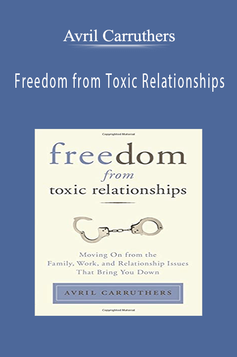 Avril Carruthers - Freedom from Toxic Relationships