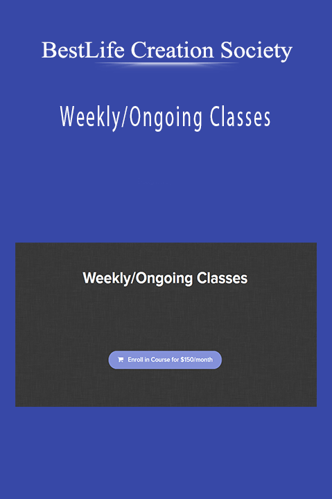 BestLife Creation Society - Weekly Ongoing Classes