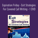 Blue Collar Investor - Expiration Friday - Exit Strategies For Covered Call Writing - 1 DVD