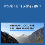 Carl Parnell - Organic Course Selling Mastery