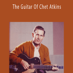 Chet Atkins - The Guitar Of Chet Atkins.