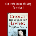 Dr. Dain Heer - Choice the Source of Living Teleseries 1