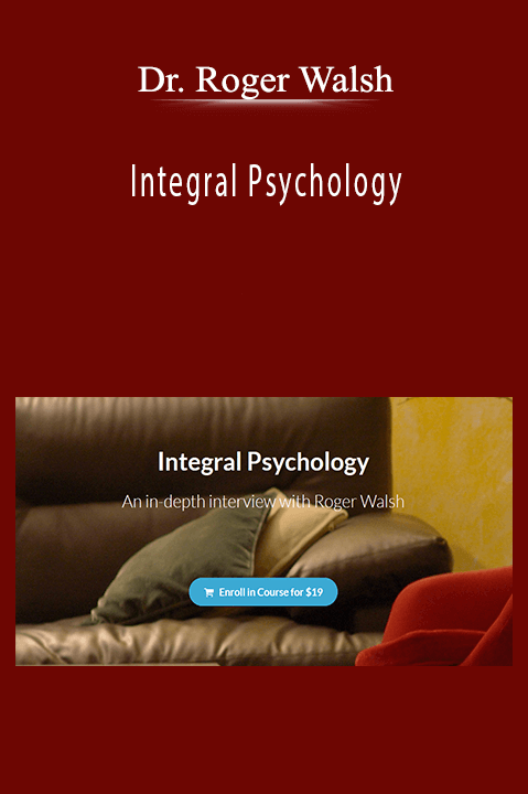 Dr. Roger Walsh - Integral Psychology