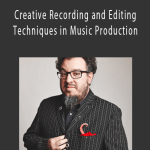 Enrique Gonzalez Müller - Creative Recording and Editing Techniques in Music Production